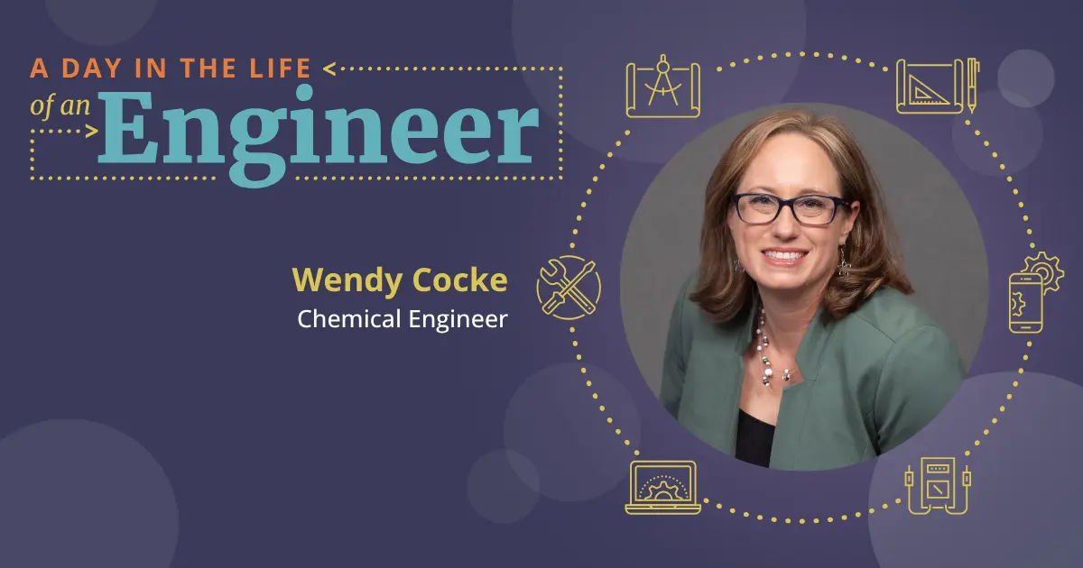 A Day in the Life of a Chemical Engineer — Wendy Cocke