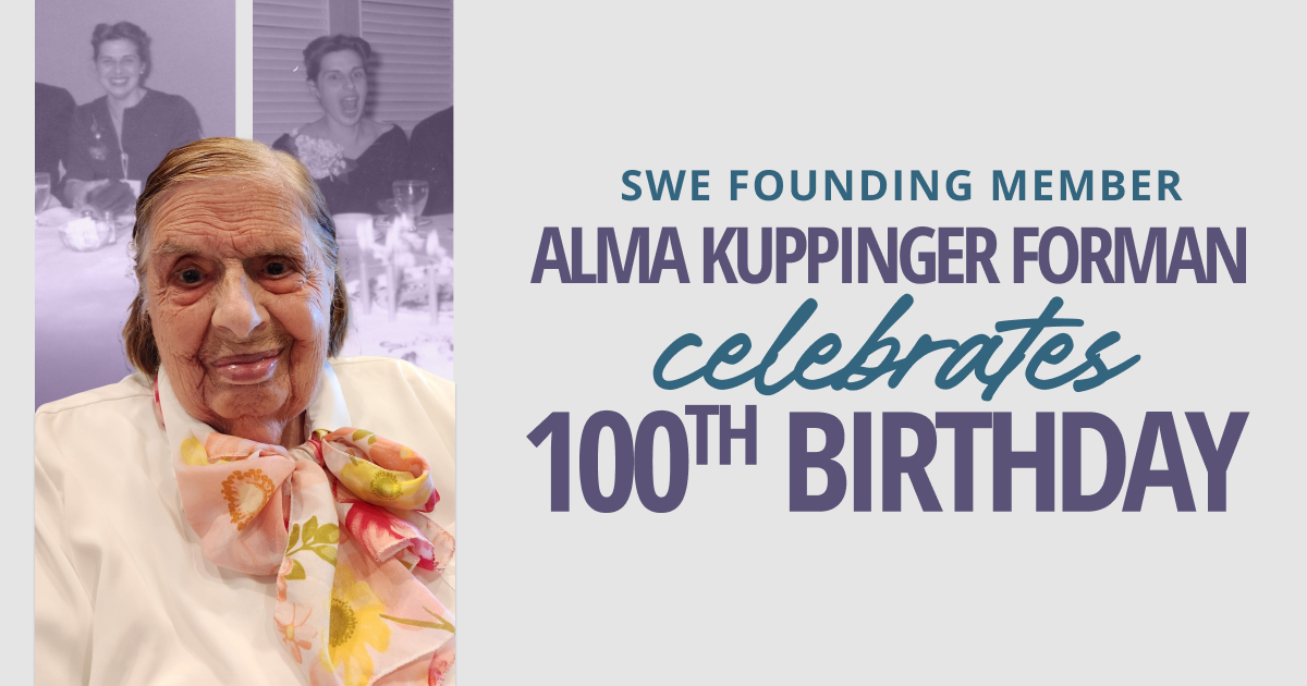 SWE Founding Member Alma Kuppinger Forman Celebrates 100th Birthday